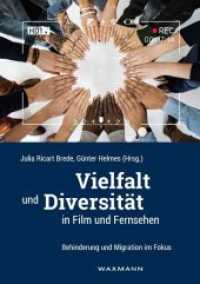Vielfalt und Diversität in Film und Fernsehen : Behinderung und Migration im Fokus （2017. 256 S. 210 mm）