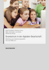 Grundschule in der digitalen Gesellschaft : Befunde aus den Schulleistungsstudien IGLU und TIMSS 2011 （2014. 160 S. 24 cm）