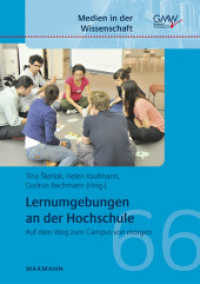 Lernumgebungen an der Hochschule : Auf dem Weg zum Campus von morgen (Medien in der Wissenschaft Bd.66) （2014. 368 S. 21 cm）