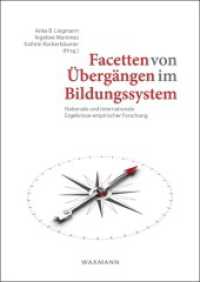 Facetten von Übergängen im Bildungssystem : Nationale und internationale Ergebnisse empirischer Forschung （2014. 282 S. 24 cm）