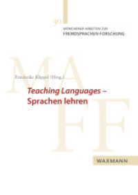 Teaching Languages - Sprachen lehren (Münchener Arbeiten zur Fremdsprachen-Forschung (MAFF) Bd.30) （2016. 332 S. 24 cm）