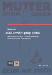 Als die Menschen gefragt wurden : Eine Propagandaanalyse zu Volksabstimmungen in Europa nach dem Ersten Weltkrieg. Dissertationsschrift (Internationale Hochschulschriften Bd.610)