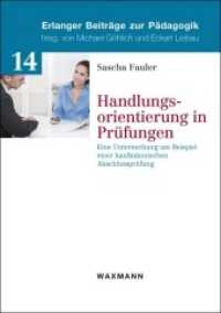 Handlungsorientierung in Prüfungen: Eine Untersuchung am Beispiel einer kaufmännischen Abschlussprüfung