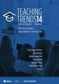 Teaching Trends 2014 : Offen für neue Wege: Digitale Medien in der Hochschule (Digitale Medien in der Hochschullehre Bd.2) （2014. 276 S. 24 cm）