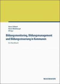 Bildungsmonitoring, Bildungsmanagement und Bildungssteuerung in Kommunen : Ein Handbuch （2015. 318 S. 24 cm）