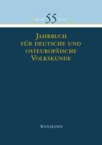 Jahrbuch für deutsche und osteuropäische Volkskunde Bd.55 (Jahrbuch für deutsche und osteuropäische Volkskunde Bd.55) （2014. 248 S. 210 mm）