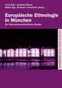 Europäische Ethnologie in München : Ein kulturwissenschaftlicher Reader (Münchner Beiträge zur Volkskunde Bd.42) （2014. 404 S. 210 mm）