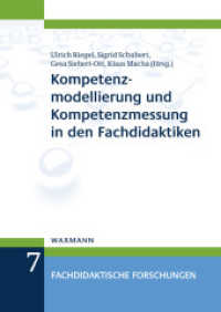 Kompetenzmodellierung und Kompetenzmessung in den Fachdidaktiken (Fachdidaktische Forschungen Bd.7) （2015. 296 S. 24 cm）