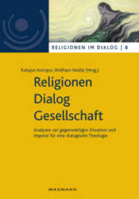 Religionen - Dialog - Gesellschaft : Analysen zur gegenwärtigen Situation und Impulse für eine dialogische Theologie (Religionen im Dialog Bd.8) （2015. 234 S. 235 mm）