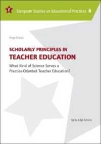 Scholarly Principles in Teacher Education : What Kind of Science Serves a Practice-Oriented Teacher Education? (European Studies on Educational Practices)