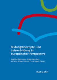 Bildungskonzepte und Lehrerbildung in europäischer Perspektive : Mit einem Beitrag in englischer Sprache (Bildung in Europa - Bildung für Europa Bd.2) （2015. 206 S. 24 cm）