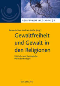 Gewaltfreiheit und Gewalt in den Religionen : Politische und theologische Herausforderungen (Religionen im Dialog 9) （2015. 332 S. 235 mm）