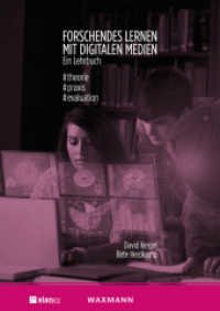 Forschendes Lernen mit digitalen Medien : Ein Lehrbuch. theorie - praxis - evaluation (Digitale Medien in der Hochschullehre Bd.4) （2016. 212 S. 24 cm）
