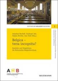Belgica - terra incognita? : Resultate und Perspektiven der Historischen Belgienforschung (Historische Belgienforschung .1) （2016. 240 S. 24 cm）