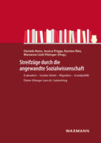 Streifzüge durch die angewandte Sozialwissenschaft : Evaluation - Soziale Arbeit - Migration - Sozialpolitik. Dieter Filsinger zum 65. Geburtstag （2017. 352 S. 21 cm）