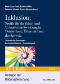 Inklusion: Profile für die Schul- und Unterrichtsentwicklung in Deutschland, Österreich und der Schweiz : Theoretische Grundlagen - Empirische Befunde - Praxisbeispiele (Beiträge zur Bildungsforschung 2) （2017. 308 S. mit einigen farbigen Abbildungen. 24 cm）