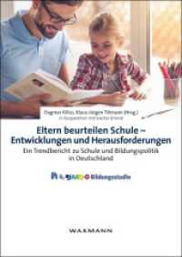 Eltern beurteilen Schule - Entwicklungen und Herausforderungen : Ein Trendbericht zu Schule und Bildungspolitik in Deutschland. Die 4. JAKO-O Bildungsstudie （2017. 200 S. zweifarbig. 24 cm）