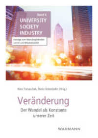 Veränderung : Der Wandel als Konstante unserer Zeit (University Society Industry 6) （2017. 168 S. 24 cm）