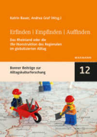 Erfinden | Empfinden | Auffinden : Das Rheinland oder die (Re-)Konstruktion des Regionalen im globalisierten Alltag. 10. Jahrestagung der Bonner Gesellschaft für Volkskunde und Kulturwissenschaften e.V. (Bonner kleine Reihe zur Alltagskultur 12) （2018. 198 S. mit einigen Abbildungen. 21 cm）