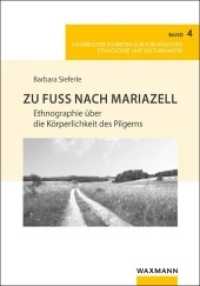 Zu Fuß nach Mariazell : Ethnographie über die Körperlichkeit des Pilgerns. Dissertationsschrift. (Innsbrucker Schriften zur Europäischen Ethnologie und Kulturanalyse .4) （2017. 300 S. 23.5 cm）