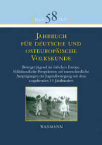 Jahrbuch für deutsche und osteuropäische Volkskunde (Jahrbuch für deutsche und osteuropäische Volkskunde .58) （2017. 204 S. 210 mm）