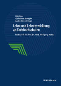 Lehre und Lehrentwicklung an Fachhochschulen : Festschrift für Prof. Dr. med. Wolfgang Huhn （2018. 282 S. 24 cm）