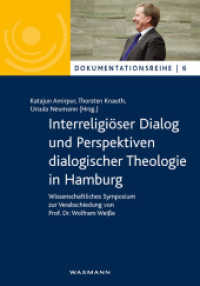 Interreligiöser Dialog und Perspektiven dialogischer Theologie in Hamburg : Wissenschaftliches Symposium zur Verabschiedung von Prof. Dr. Wolfram Weiße (Dokumentationsreihe .6) （2018. 88 S. 23.5 cm）