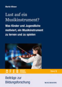 Lust auf ein Musikinstrument? : Was Kinder und Jugendliche motiviert, ein Musikinstrument zu lernen und zu spielen. Dissertationsschrift. (Beiträge zur Bildungsforschung .5) （2018. 156 S. 24 cm）