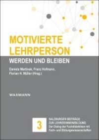 Motivierte Lehrperson werden und bleiben : Analysen aus der Perspektive der Theorien der Persönlichkeits-System-Interaktionen und der Selbstbestimmung (Salzburger Beiträge zur Lehrer/innen/bildung .3) （2018. 184 S. 24 cm）