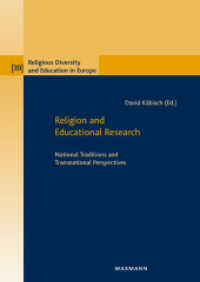 Religion and Educational Research : National Traditions and Transnational Perspectives (Religious Diversity and Education in Europe .39) （2019. 192 S. 24 cm）