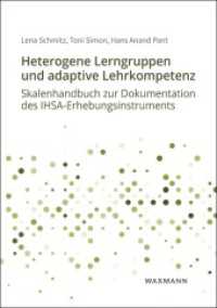 Heterogene Lerngruppen und adaptive Lehrkompetenz : Skalenhandbuch zur Dokumentation des IHSA-Erhebungsinstruments （2020. 100 S. 21 cm）