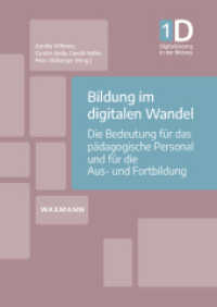Bildung im digitalen Wandel : Die Bedeutung für das pädagogische Personal und für die Aus- und Fortbildung (Digitalisierung in der Bildung 1) （2020. 194 S. 24 cm）