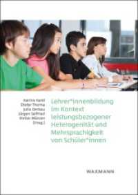 Lehrer_innenbildung im Kontext leistungsbezogener Heterogenität und Mehrsprachigkeit von Schüler_innen （2021. 182 S. 24 cm）