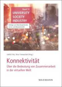 Konnektivität : Über die Bedeutung von Zusammenarbeit in der virtuellen Welt (University Society Industry 10) （2021. 248 S. 24 cm）