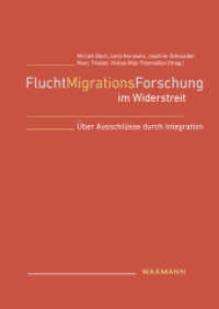 FluchtMigrationsForschung im Widerstreit : Über Ausschlüsse durch Integration （2021. 252 S. 24 cm）
