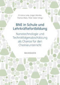 BNE in Schule und Lehrkräftefortbildung : Nanotechnologie und Technikfolgenabschätzung als Chance für den Chemieunterricht (Fachdidaktische Forschungen 15) （2022. 118 S. 24 cm）