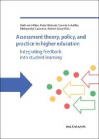 Assessment theory, policy, and practice in higher education : Integrating feedback into student learning （2022. 148 S. 240 mm）