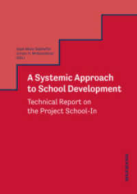 A Systemic Approach to School Development : Technical Report on the Project School-In （2022. 190 S. 24 cm）