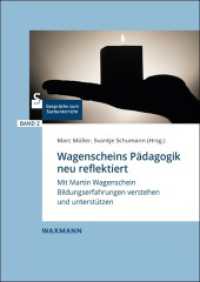 Wagenscheins Pädagogik neu reflektiert : Mit Martin Wagenschein Bildungserfahrungen verstehen und unterstützen (Gespräche zum Sachunterricht 2) （2022. 574 S. 24 cm）
