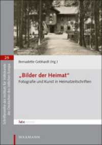 "Bilder der Heimat" : Fotografie und Kunst in Heimatzeitschriften (Schriftenreihe des Instituts für Volkskunde der Deutschen des östlichen Europa 25) （2022. 256 S. 21 cm）