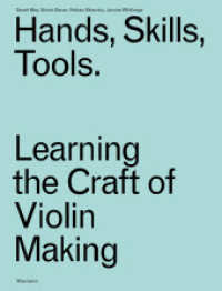 Hands, Skills, Tools : Learning the Craft of Violin Making (Freiburger Studien zur Kulturanalyse Sonderband 9) （2025. 172 S. 25 cm）