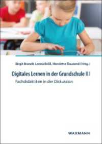 Digitales Lernen in der Grundschule III : Fachdidaktiken in der Diskussion （2022. 408 S. 24 cm）