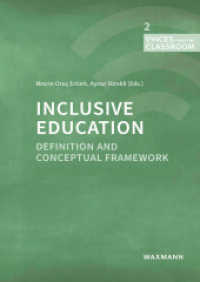 Inclusive Education : Definition and Conceptual Framework (Voices from the classroom 2) （2023. 182 S. 24 cm）