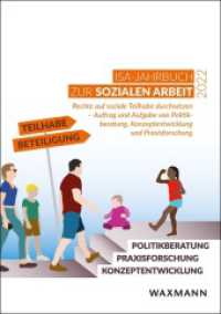 ISA-Jahrbuch zur Sozialen Arbeit 2022 : Rechte auf soziale Teilhabe durchSetzen - Auftrag und Aufgabe von Politikberatung, Konzeptentwicklung und Praxisforschung (ISA-Jahrbuch zur Sozialen Arbeit 2022) （2022. 102 S. 21 cm）