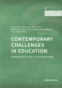 Contemporary Challenges in Education : Paradoxes and Illuminations (Voices from the classroom 3) （2023. 552 S. 24 cm）