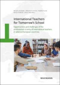 International Teachers for Tomorrow's School : Opportunities and challenges of the professional re-entry of international teachers in selected European countries （2023. 208 S. 24 cm）