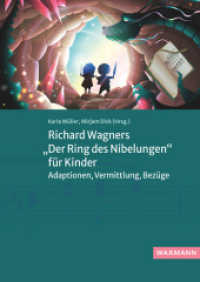 Richard Wagners "Der Ring des Nibelungen" für Kinder : Adaptionen, Vermittlung, Bezüge （2023. 194 S. 24 cm）
