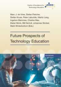 Future Prospects of Technology Education (Center of Excellence for Technology Education (CETE) 4) （2024. 254 S. 210 mm）