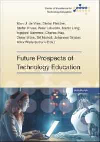 Future Prospects of Technology Education (Center of Excellence for Technology Education (CETE) 4) （2024. 254 S. 21 cm）