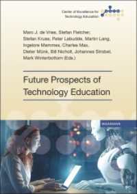 Future Prospects of Technology Education (Center of Excellence for Technology Education (CETE) 4) （2024. 254 S. 210 mm）